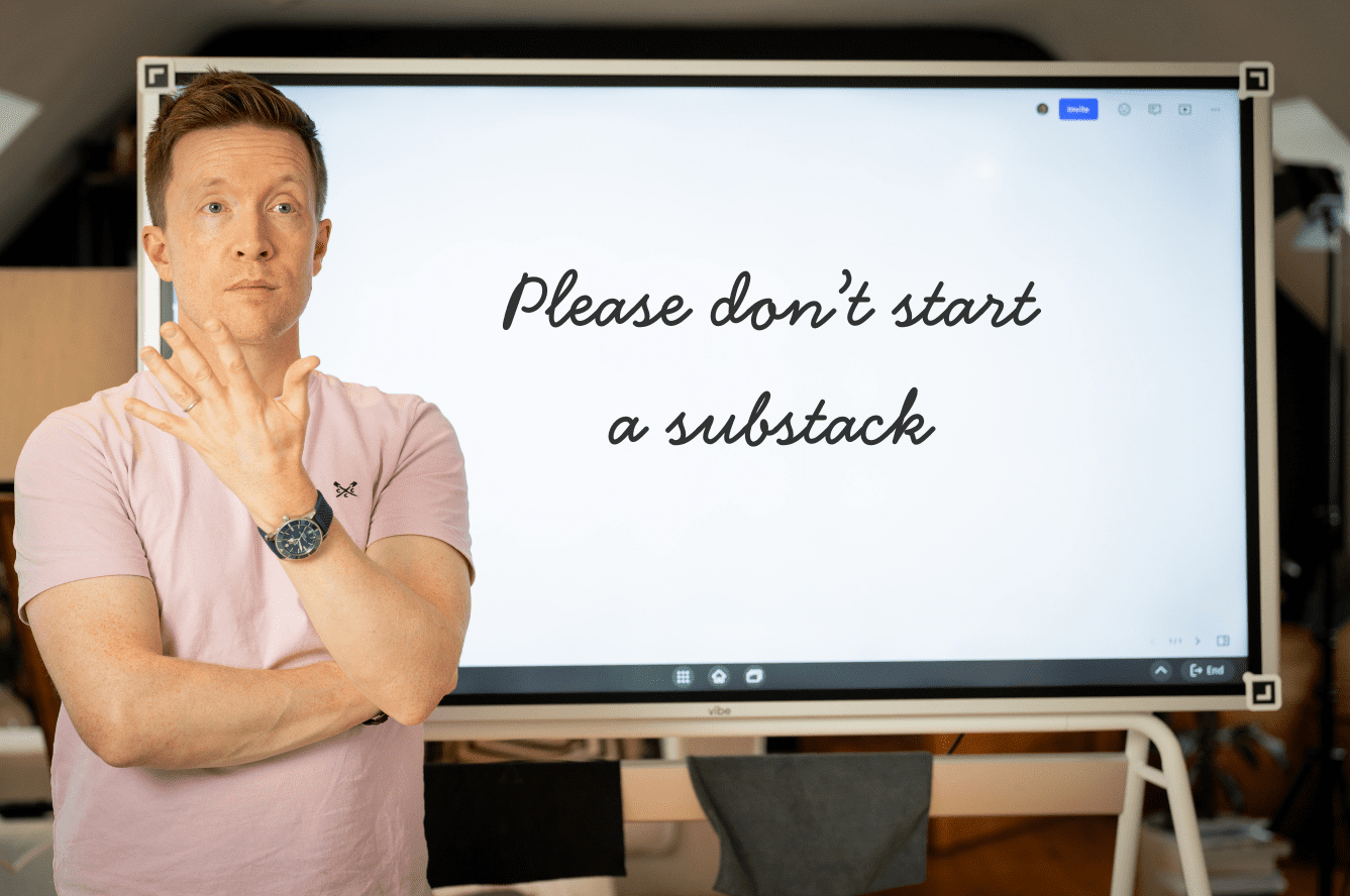 Please don’t start a Substack